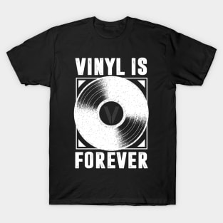 Vinyl Is Forever T-Shirt